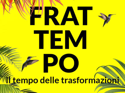 Aiutaci a sostenere il progetto FRATTEMPO!